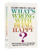 97686 What„¢s Wrong With Being Happy?